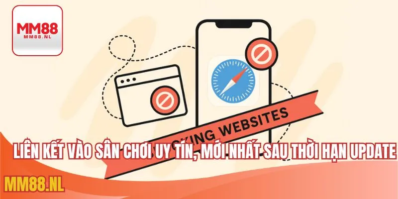 Liên kết sân chơi uy tín, mới nhất nhau thời hạn update